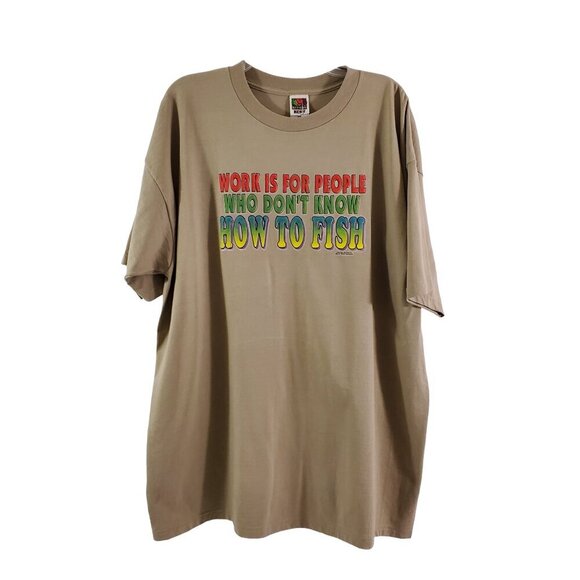 WORK IS FOR PEOPLE WHO DON’T KNOW HOW TO FISH Men's Crew Neck  T-shirt - 2XL - Picture 11 of 12